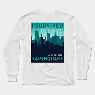 I Survived The Nyc Earthquake Long Sleeve T-Shirt